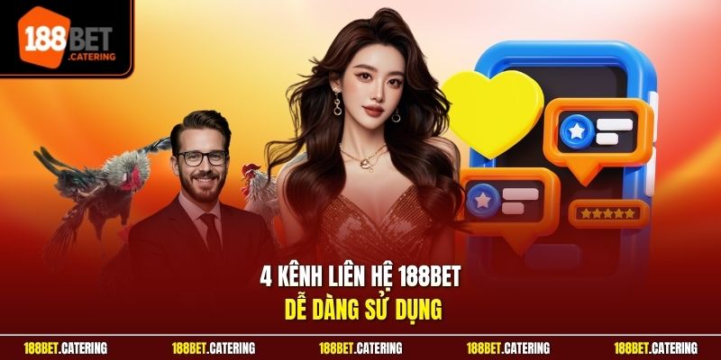 4 kênh liên hệ 188BET dễ dàng sử dụng