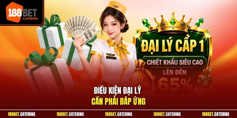 Điều kiện đại lý cần phải đáp ứng