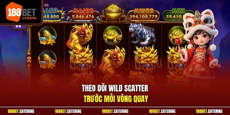 Theo dõi Wild Scatter trước mỗi vòng quay
